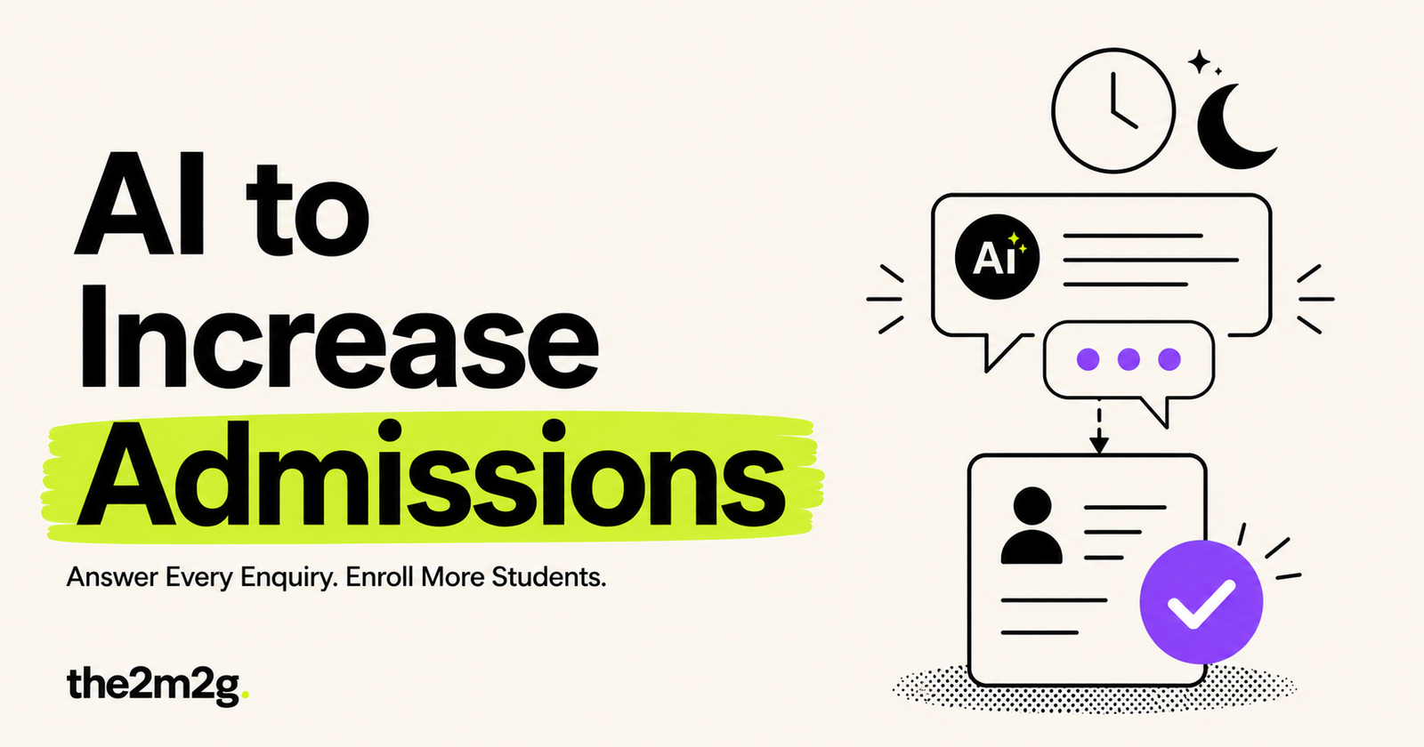 AI for admissions an AI chatbot answering a late-night enquiry and turning it into an enrollment — the2m2g