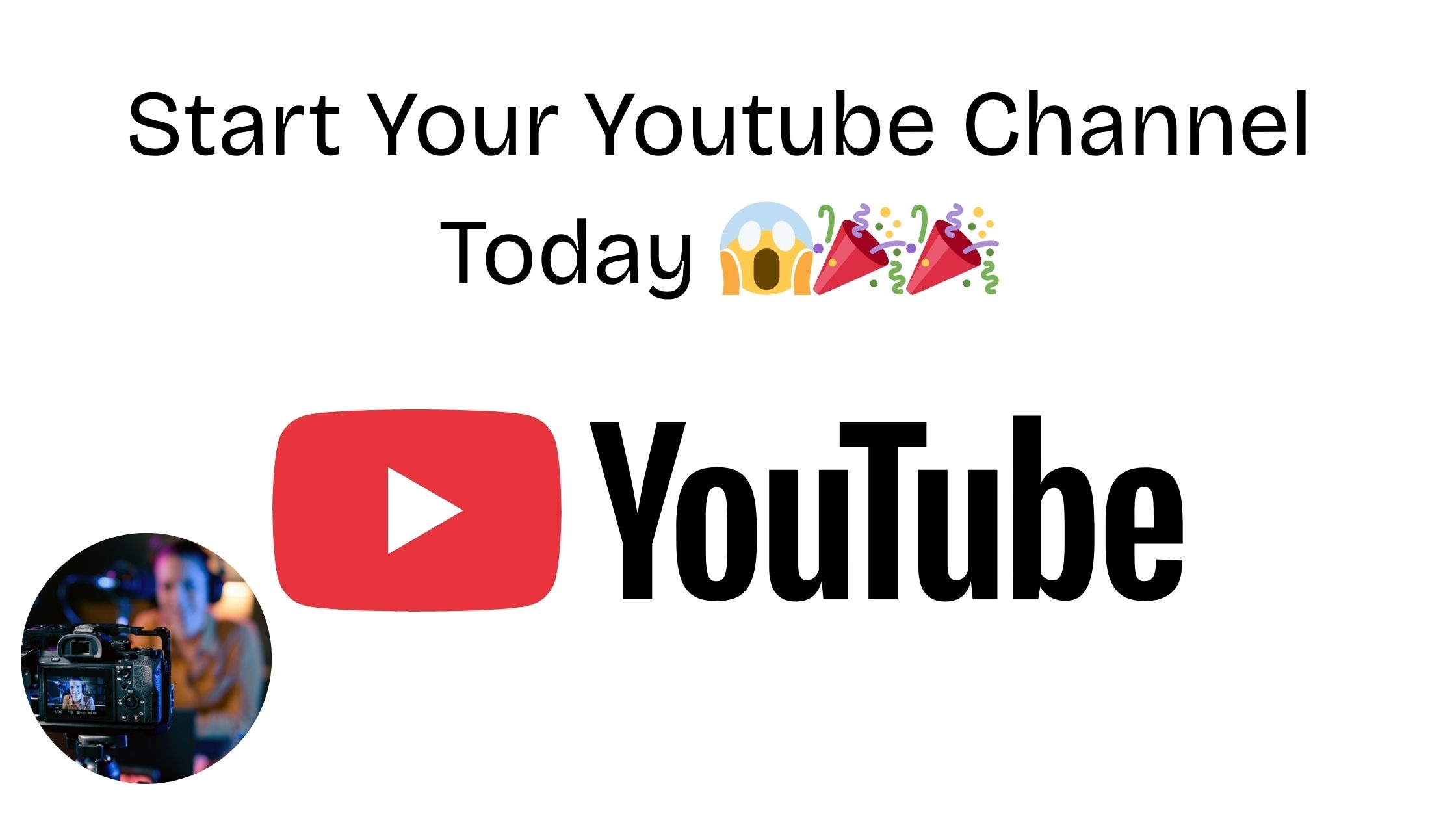 Start Your Youtube Channel Today 😱🎉🎉